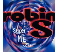 Robin S - Show Me Love