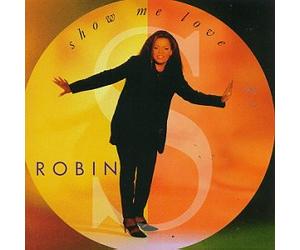 Robin S - Show Me Love