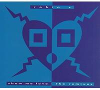 Robin S - Show Me Love - the Remixes