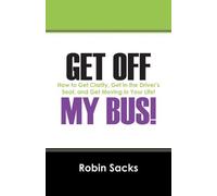Robin Sacks Get Off My Bus (Tascabile)