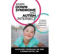 Robin Sattel Margaret Froehlk When Down Syndrome and Autism Intersec (Tascabile)