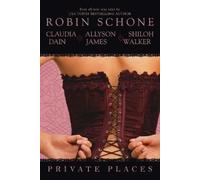 Robin Schone Claudia Dain Allyson James Shiloh Walker Private Places (Tascabile)