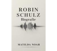 ROBIN SCHULZ BIOGRAFIE: Vom Kleinstadtträumer zur globalen DJ-Ikone