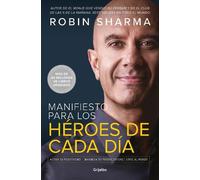 Robin Sharma Manifiesto para los héroes de cada día: Activa tu posit (Tascabile)