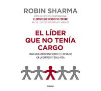 Robin Sharma So El lider que no tenia cargo / The Leader Who Had No (Tascabile)