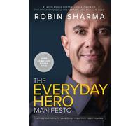 Robin Sharma The Everyday Hero Manifesto (Tascabile)