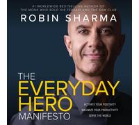 Robin Sharma The Everyday Hero Manifesto (Tascabile)