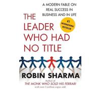 Robin Sharma The Leader Who Had No Title (Tascabile)