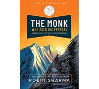 Robin Sharma The Monk Who Sold His Ferrari: Special 25th Anniversary (Tascabile)