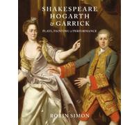 Robin Simon Shakespeare, Hogarth and Garrick (Copertina rigida)