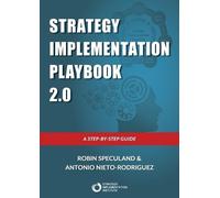 Robin Speculand Antonio Nieto-Rodrigu Strategy Implementation Playbo (Tascabile)
