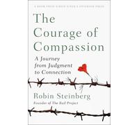 Robin Steinberg Camilo Ramirez The Courage of Compassion (Copertina rigida)