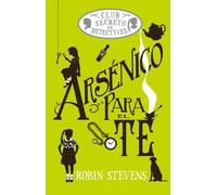 Arsénico para el té (Cozy Mystery Juvenil): 2: Club Secreto De Detectives / Secret Detectives Club