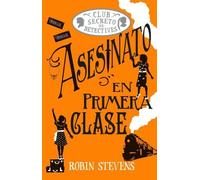 Robin Stevens Asesinato En Primera Clase / Murder in First Cl (Copertina rigida)