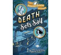 Robin Stevens Death Sets Sail (Copertina rigida) Murder Most Unladylike Mystery