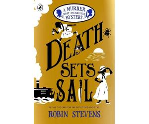 Robin Stevens Death Sets Sail (Tascabile) Murder Most Unladylike Mystery