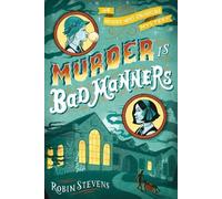 Robin Stevens Murder Is Bad Manners (Tascabile) Murder Most Unladylike Mystery