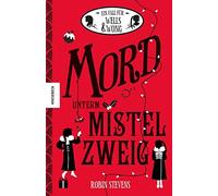 Robin Stevens N Mord unterm Mistelzweig: Der fünfte Fall für (Copertina rigida)