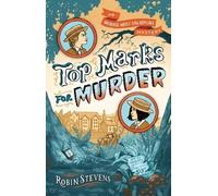 Robin Stevens Top Marks for Murder (Tascabile) Murder Most Unladylike Mystery