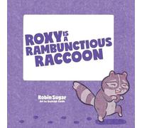 Robin Sugar Roxy is a Rambunctious Raccoon (Tascabile) Cranky Little Monkey