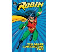Robin: Tim Drake Compendium Two