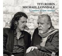 Robin, Titi/ Lonsdale, Michael - L'Ombre D'Une Source