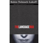 Robin Tolmach Lakoff The Language War (Tascabile)