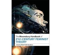 Robin Truth Goo The Bloomsbury Handbook of 21st-Century Feminist Th (Tascabile)