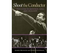 Robin Underdahl Anshel Brusilow Shoot the Conductor (Copertina rigida)