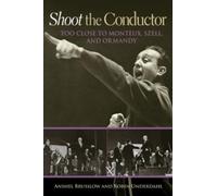 Robin Underdahl Anshel Brusilow Shoot the Conductor (Tascabile)