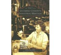 Robin Van Auken Louis E., Jr. Huns Lycoming County's Industrial Her (Tascabile)
