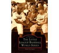 Robin Van Auken The Little League Baseball World Series (Tascabile)