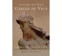 Robin Varnum Alvar Nunez Cabeza De Vaca (Tascabile)