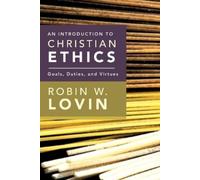 Robin W. Lovin An Introduction to Christian Ethics (Tascabile)
