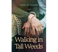 Robin W. Pearson Walking in Tall Weeds (Tascabile)