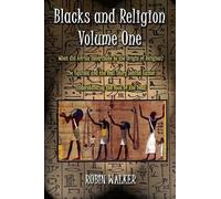Robin Walker Blacks and Religion Volume One (Tascabile)