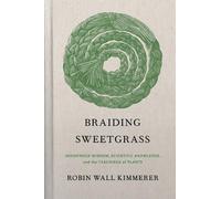 Robin Wall Kimmerer Braiding Sweetgrass (Copertina rigida)