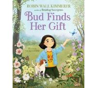Robin Wall Kimmerer Bud Finds Her Gift (Copertina rigida)