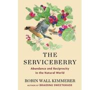 Robin Wall Kimmerer Penguin Audio John Burgoy The Serviceberr (Copertina rigida)