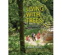 Robin Walter Living with Trees (Tascabile)