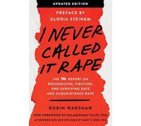 Robin Warshaw I Never Called It Rape - Updated Edition (Tascabile)