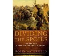 Robin Waterfield Dividing the Spoils (Tascabile)