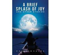 Robin Whales A Brief Splash of Joy and Other Stories (Tascabile)