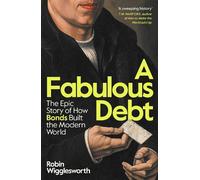Robin Wigglesworth A Fabulous Debt (Copertina rigida) (PRESALE 24/09/2026)