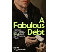 Robin Wigglesworth A Fabulous Debt (Copertina rigida) (PRESALE 24/09/2026)