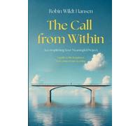 Robin Wildt Hansen The Call From Within (Tascabile)