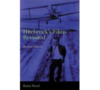 Robin Wood Hitchcock's Films Revisited (Tascabile)