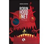 RobinHood punto net di Simona Ruffini, 2008, Lupo Editore