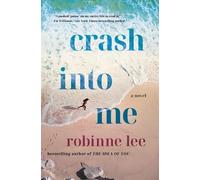 Robinne Lee Crash Into Me (Copertina rigida)