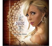 Robinson, Alex J. - NEVER SAY NEVER